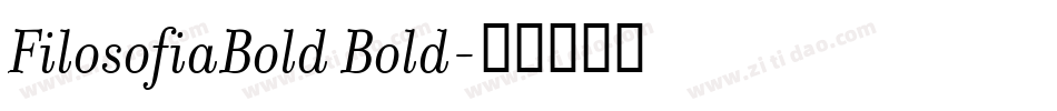 FilosofiaBold Bold字体转换
